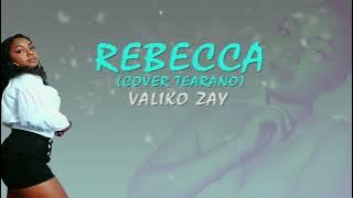 REBECCA - VALIKO ZAY (Lyrics)