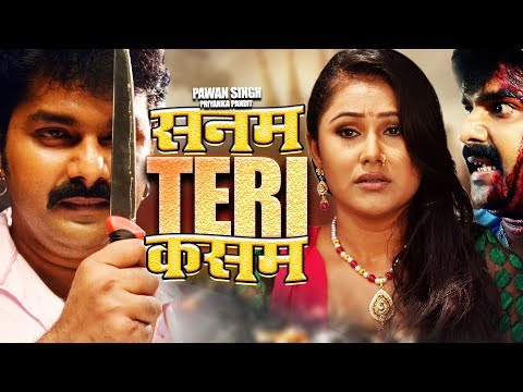 sanam-teri-kasam---सनम-तेरी-कसम-|-pawan-singh,-priyanka-pandit-new-bhojpuri-film-2019-|-hd-film