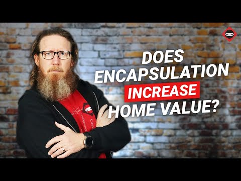 Vidéo: L'encapsulation augmente-t-elle la valeur de la maison ?