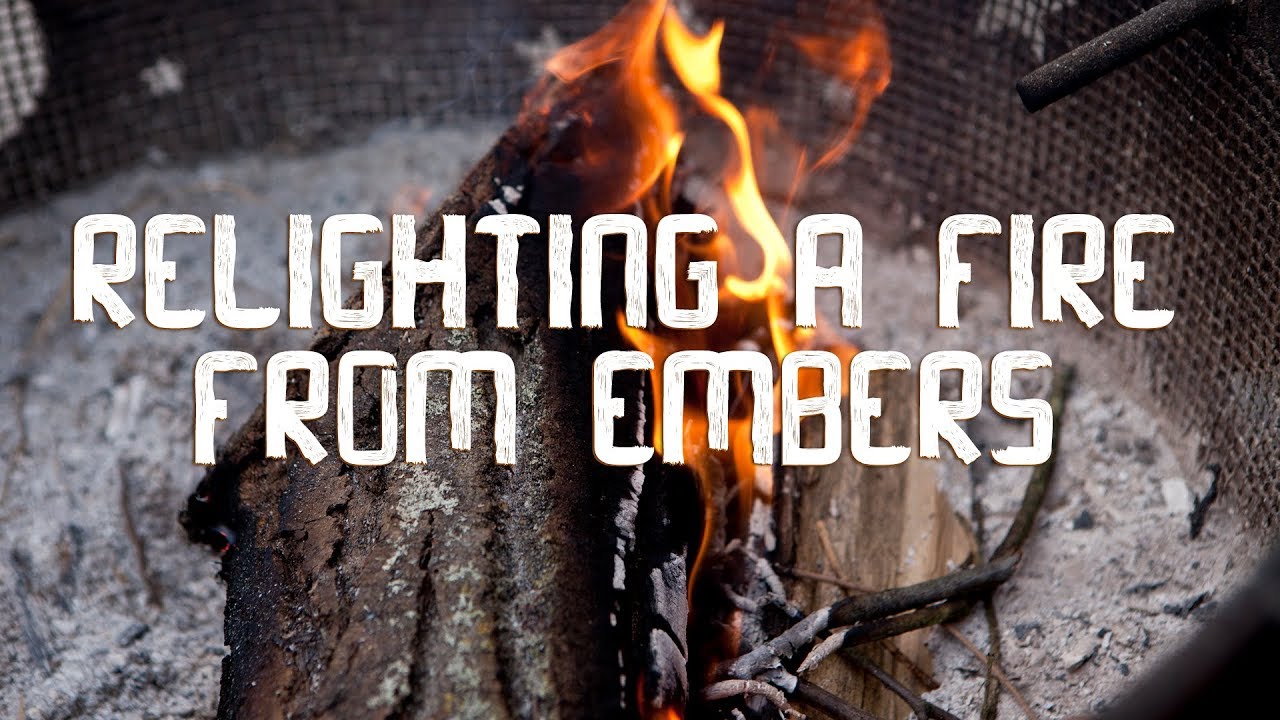 Restarting A Fire From Embers YouTube