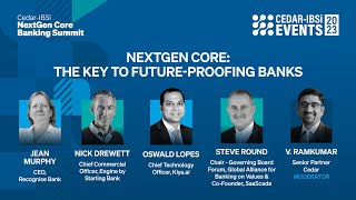 Cedar-IBSi NextGen Core Banking Summit | Panel 1 - NextGen Core: The Key to Future-Proofing Banks
