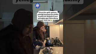 Dışardan Gelir Gelmez Yemek Yetiştirmeye Çalışmam