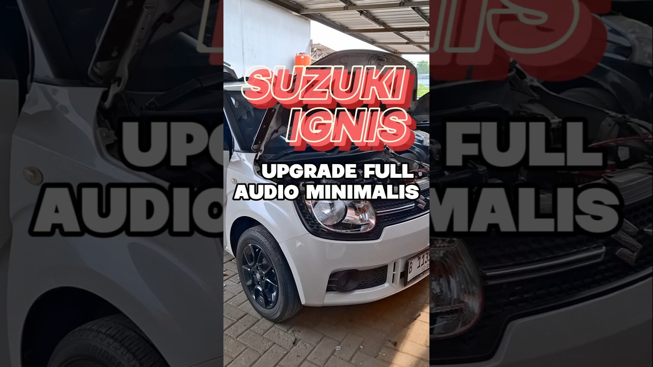 SUZUKI IGNIS UPGRADE AUDIO MINIMALIS 