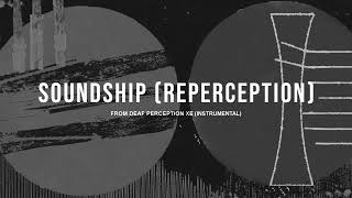 Softspoken | Soundship (Reperception) - Instrumental