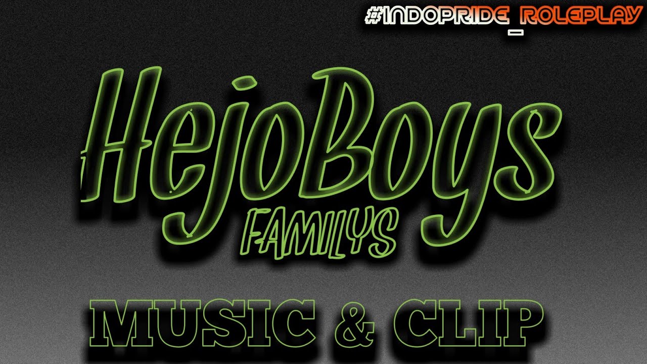 HEJOBOY'S -  THE FAMILY'S ( MUSIC & CLIP )