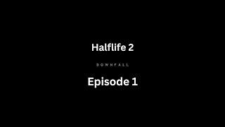 Get Ready for INSANE Action with Halflife 2 Downfall Mod