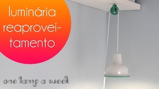DIY Luminária de reaproveitamento | one lamp a week #3