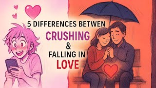 Famous 5 Differences Between Crushing & Falling in Love (Feelings Unmasked) Wealth