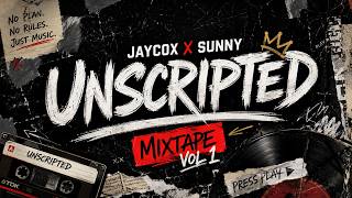 JayCox X SunnY - Unscripted Mix Vol. 1