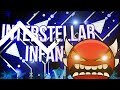 Interstellar Infant 100% | Geometry Dash | Insane demon