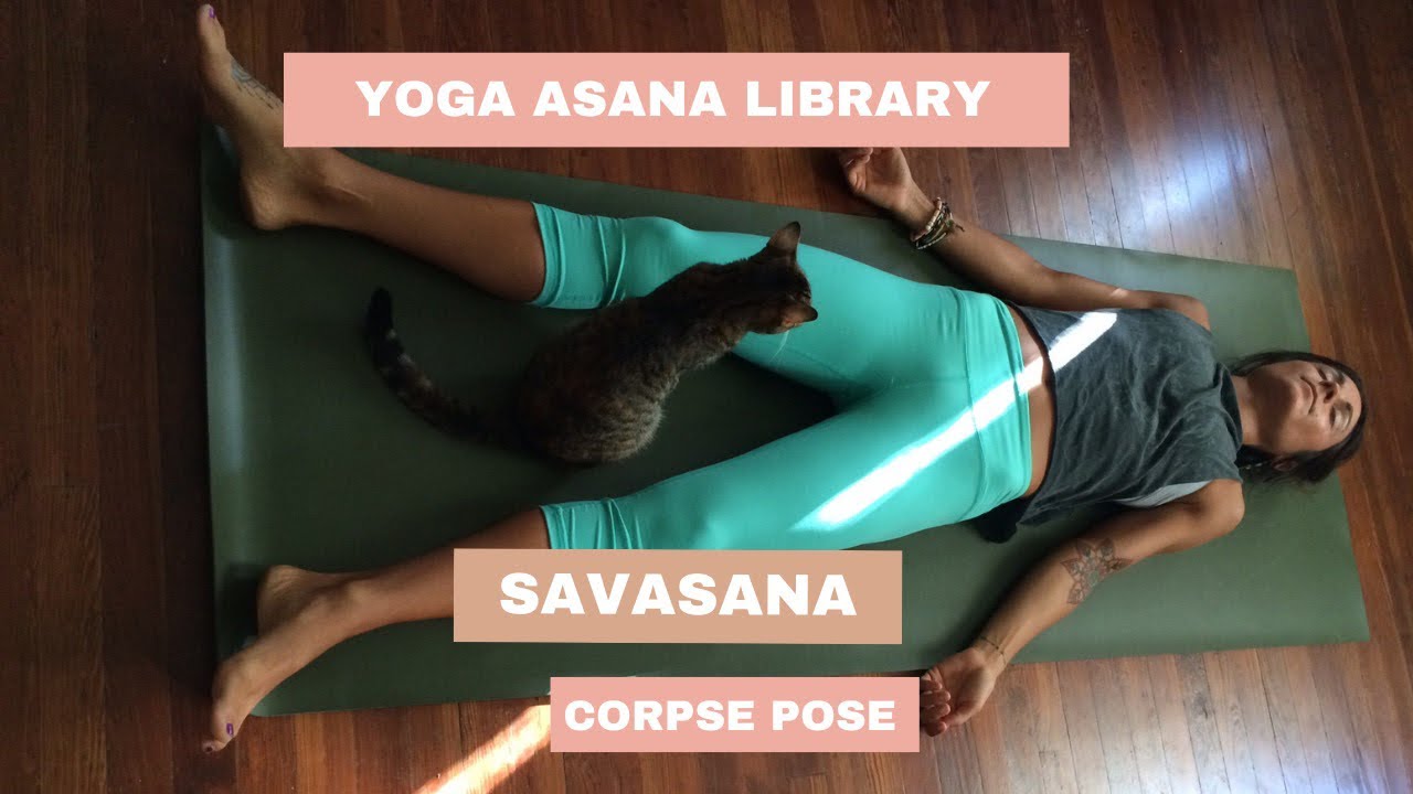 Asana Library: Savasana/ Corpse Pose
