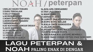 Download Lagu LAGU PETERPAN \u0026 NOAH FULL ALBUM MP3