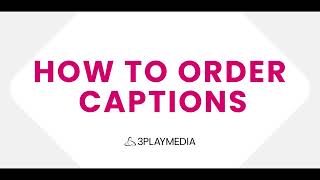 How to Order Captions