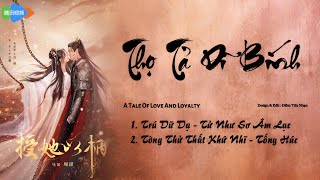 Download lagu 「Playlist」Thọ Tả Dĩ Bính OST ⪻授她以柄 OST⪼ A Tale Of Love And Loyalty OST