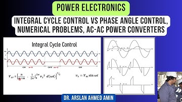 Integral Cycle Control Vs Phase Angle Control, Numerical Problems, AC-AC Power Converters, PEL