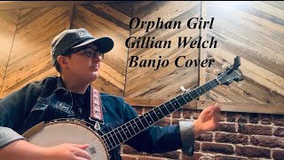 “Orphan Girl” - Gillian Welch (BANJO COVER)