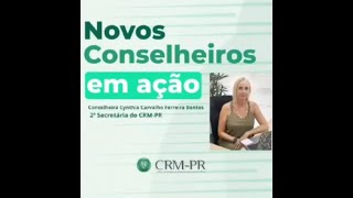 Conselheiros em Ação: Conselheira Cynthia Carvalho Ferreira Bentes #crmpr