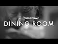 G yamazawa  dining room