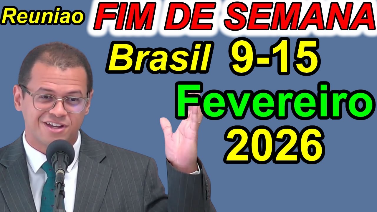 Reunião de fim de semana 14-15 de Fevereiro de 2026 PORTUGUES Brasil