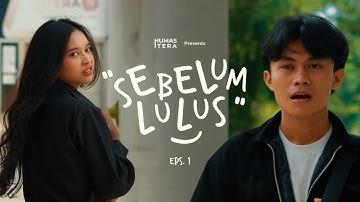 Sebelum Lulus The Series | Episode 1 : "Prolog"