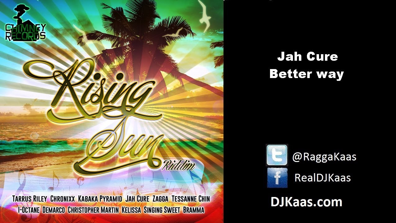 Jah Cure - Better Way (October 2013) Rising Sun Riddim | Chimney