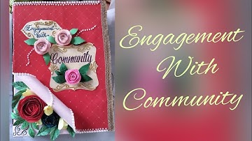 Engagement with community file for B.Ed. students of final year(Third sem)