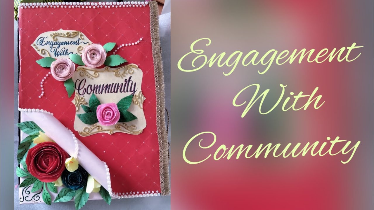 Engagement with community file for B.Ed. students of final year(Third sem)