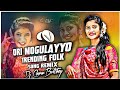 Ori mogilayyo new folk  song 2024 remix dj charan bolthey