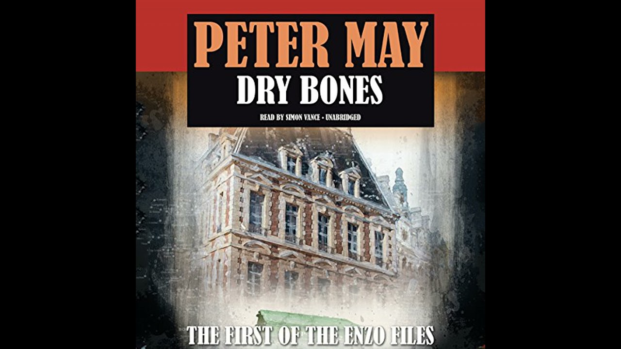 Dry Bones by Peter May | Free Audiobook