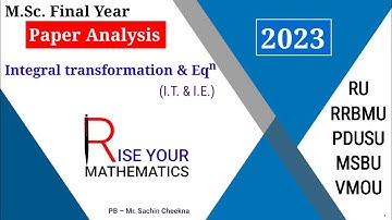 IT & IE Paper analysis 2023 | Msc mathematics final year paper 2023 integral transf & integral eqn