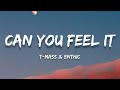 T Mass Enthic Can You Feel It Lyrics