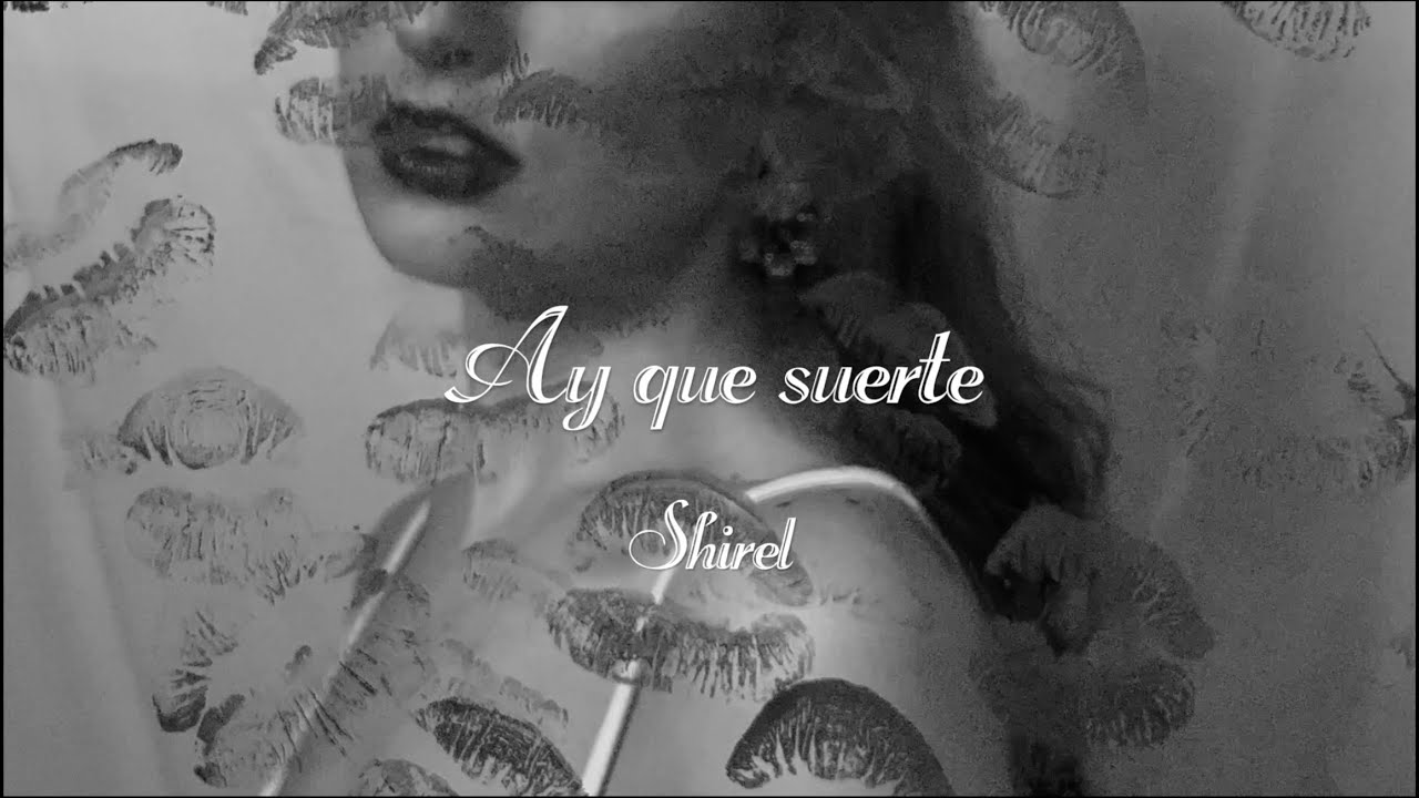 Shirel Ay Que Suerte (Lyric Video) YouTube