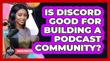 Is Discord Good for Building a Podcast Community?
