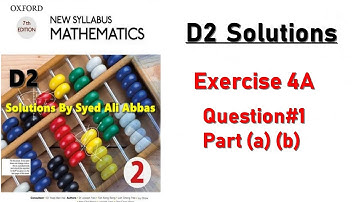 Exercise 4A Question no 1 part (a) & (b) Oxford New Syllabus Mathematics ||Chapter 4|| D2 Solution