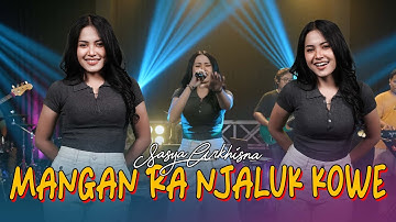 MANGAN RA NJALUK KOWE - SASYA ARKHISNA (Official Music Live)