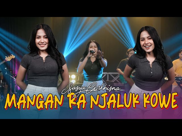 MANGAN RA NJALUK KOWE - SASYA ARKHISNA (Official Music Live) class=