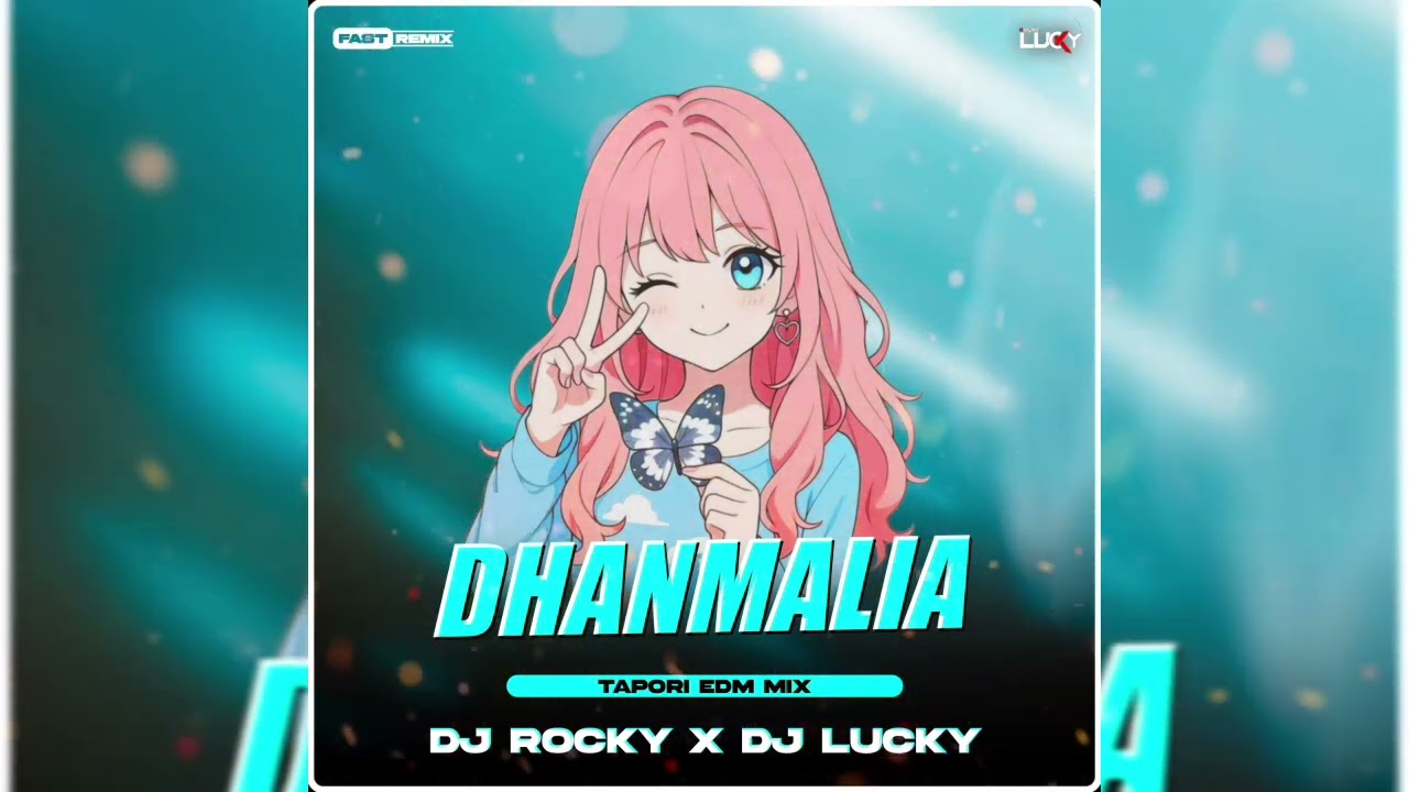 DHANMALIA - TAPORI EDM MIX || DJ ROCKY X DJ LUCKY || FAST REMIX 