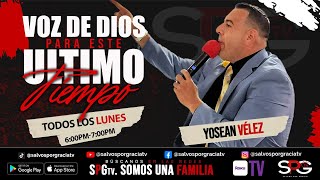 VOZ DE DIOS PARA ESTE ULTIMO TIEMPO / EVANGELISTA YOSEAN VELEZ (11/8/25)