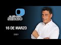 Al Día con Sergio Novelli - Martes 16 de Marzo