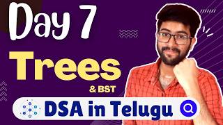 [DSA Day-7] Trees & Binary Search Trees (BST) | DSA Course in Telugu | Vamsi Bhavani