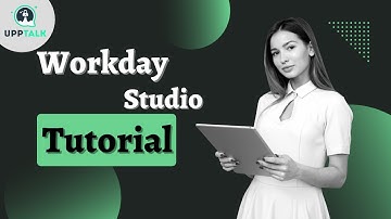 Workday Studio Tutorial | Workday Studio Training | Learn Workday Studio | Upptalk