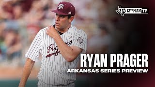 Arkansas Series Preview: Ryan Prager