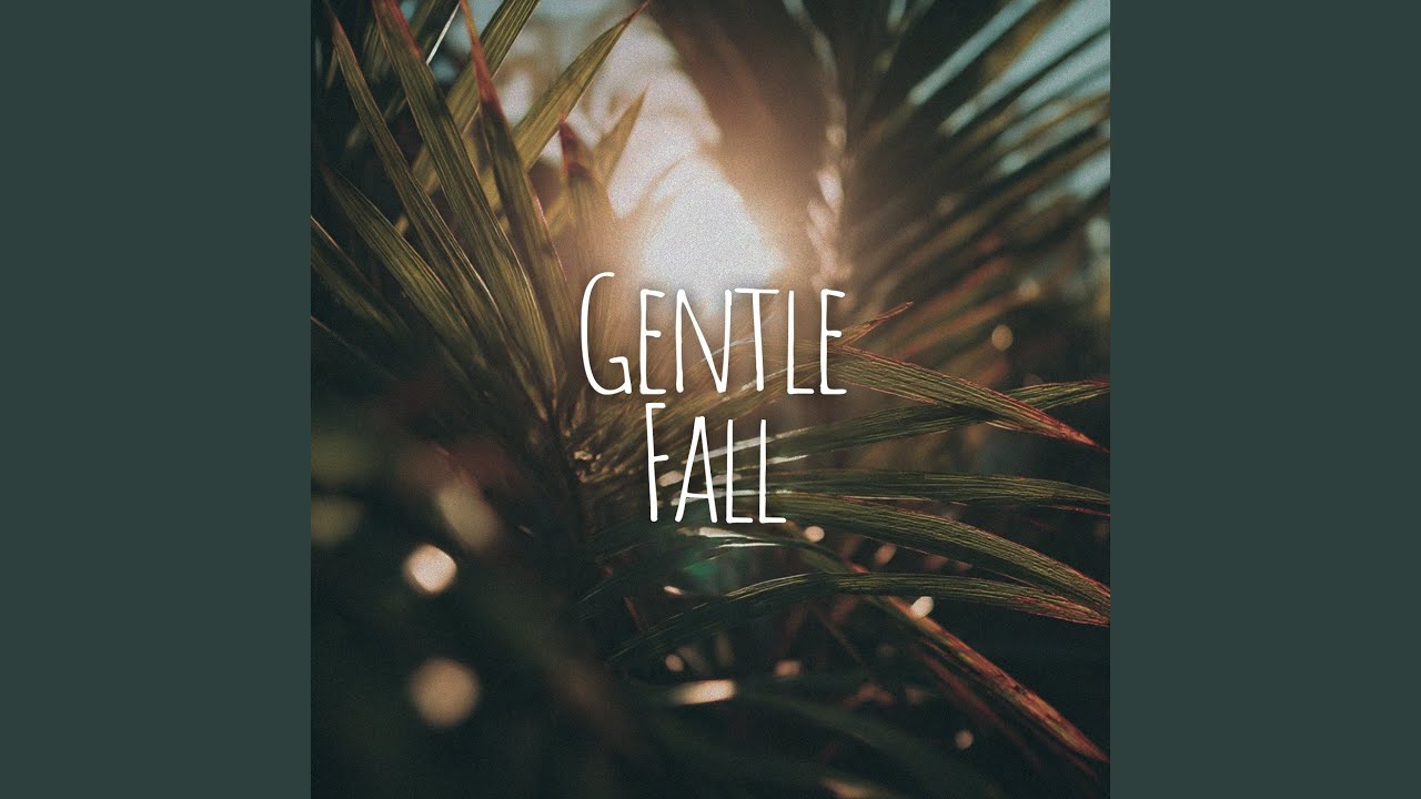 Gentle Fall