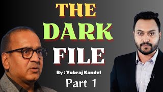The Dark File || Sidha Kura