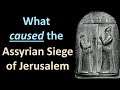 The Assyrian Siege of Jerusalem | Part 1