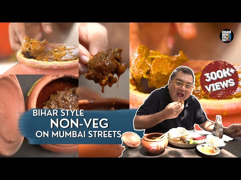 BIHAR FAMOUS FOOD IN MUMBAI | STREET FOOD | KUNAL VIJAYAKAR