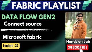 34 Dataflow Gen2 Connect Sources in Microsoft Fabric |