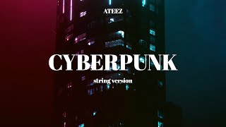 ATEEZ (에이티즈) - Cyberpunk String Version