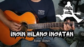 Ingin Hilang Ingatan - Rocket Rockers - Guitar Cover