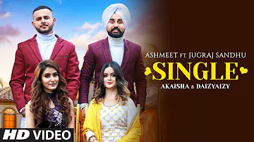Single (Full Song) Jugraj Sandhu, Aishmeet | Dr Shree | Urs Guri | Latest Punjabi Songs 2020